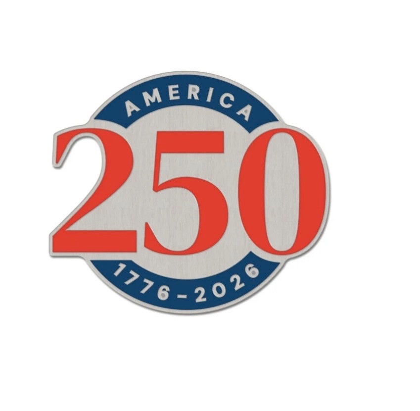 America 250 Anniversary Pin United States 1776 2026 JULY 4TH USA