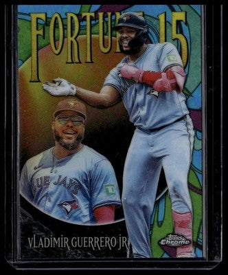 2025 Topps Chrome Update #F15-7 Vladimir Guerrero Jr. Fortune 15