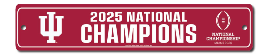2025 2026 CFP NCAA National Champions Indiana Hoosiers Street Sign 3.75x 19