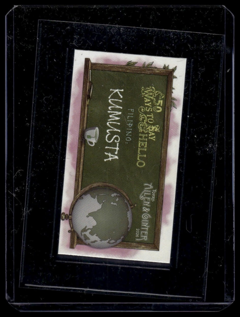 2026 Topps Allen & Ginter #WTSH-25 Kumusta Mini 50 Ways To Say Hello
